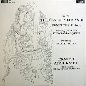 Gabriel Fauré - Pelléas Et Mélissande / Petite Suite a.o.