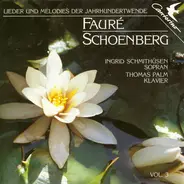 Fauré / Schoenberg - Lieder Und Mélodies Der Jahrhundertwende Vol. 3