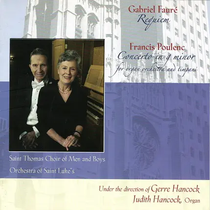 Faure / Poulenc - Requiem / Concerto In G Minor For Organ, Orchestra And Timpani