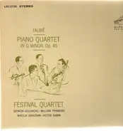 Gabriel Fauré / The Festival Quartet - Piano Quartet In G Minor, Op. 45