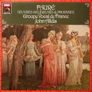 LP - Fauré - Oeuvres Religieuses Et Profanes