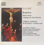 Gabriel Fauré / Louis Vierne / Déodat De Séverac , Lisa Beckley / Nicholas Gedge / Schola Cantorum - Requiem • Messe Basse • Cantique De Jean Racine / Andantino / Tantum Ergo