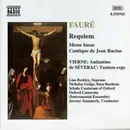 CD - Gabriel Fauré / Louis Vierne / Déodat De Séverac , Lisa Beckley , Nicholas Gedge , Schola Cantorum - Requiem • Messe Basse • Cantique De Jean Racine