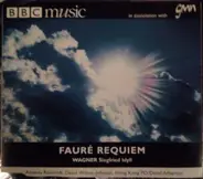 Fauré / Wagner - Requiem / Siegfried Idyll