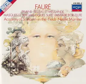 Gabriel Fauré - Pavane • Pelléas Et Mélisande • Masques Et Bergamasques Suite • Fantaisie For Flute