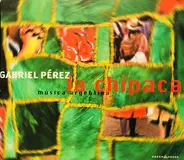 Gabriel Perez - La Chipaca