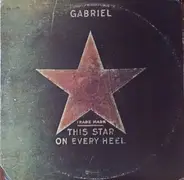 Gabriel - This Star on Every Heel