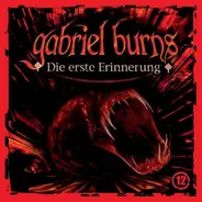 Gabriel Burns - 12: die Erste Erinnerung