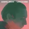 LP - GABRIEL BRUCE - LOVE IN ARMS