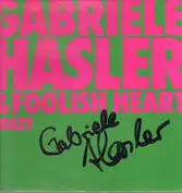 Gabriele Hasler & Foolish Heart