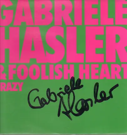 Gabriele Hasler & Foolish Heart - Crazy
