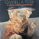 LP - Gabriella Ferri - ...E Adesso Andiamo A Incominciare