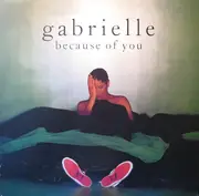 12'' - Gabrielle - Because Of You