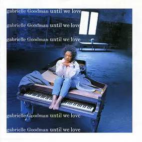 Gabrielle Goodman - Until We Love