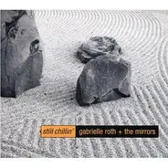 Gabrielle Roth & The Mirrors - Still Chillin'