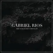 Gabriel Rios - This Marauder's Midnight