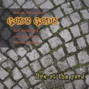 Gadu Gadu - Live at the yard