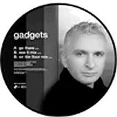 Gadgets - Go There Remixes