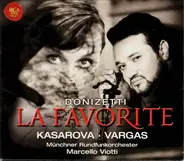 Gaetano Donizetti - Vesselina Kasarova , Ramón Vargas , Münchner Rundfunkorchester , Marcello Viotti - La Favorite
