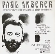 Gaetano Donizetti , Christoph Willibald Gluck , Edvard Grieg , Jean Sibelius - Paul Angerer , Südwe - Sinfonia D-Dur / Vier Stücke Aus »Don Juan« / Suite »Aus Holbergs Zeit« / Suite Champétre