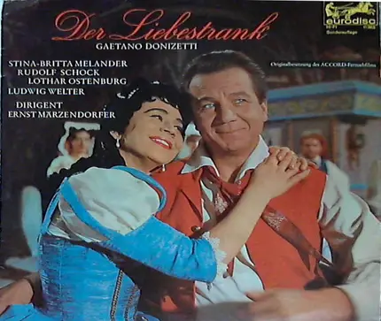 Gaetano Donizetti , Stina-Britta Melander , Rudolf Schock , Lothar Ostenburg , Ludwig Welter , Diri - Der Liebestrank
