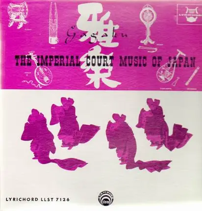 Gagaku - The Imperial Court Music of Japan