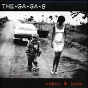 GA GA'S - CRASH AND BURN
