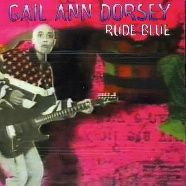 Gail Ann Dorsey - Rude Blue