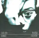 7inch Vinyl Single - Gail Ann Dorsey - Wasted Country