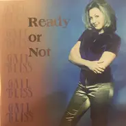 Gail Bliss - Ready Or Not