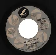 7inch Vinyl Single - Gail Davies - No Love Have I - Promo, Ships In Company Sleeve