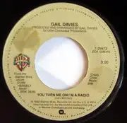 7inch Vinyl Single - Gail Davies - You Turn Me On I'm A Radio