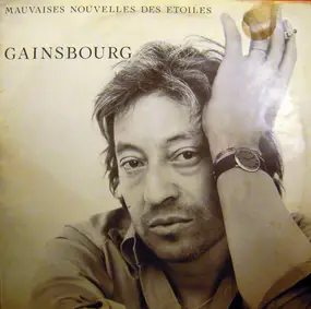 Serge Gainsbourg - Mauvaises Nouvelles Des Étoiles