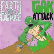 7inch Vinyl Single - Gak Attack / Earthquake - Gak Attack / Earthquake