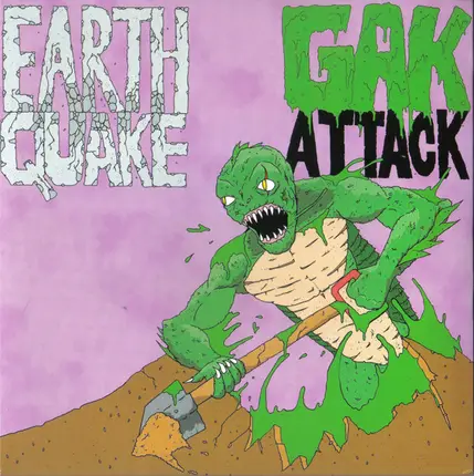 Gak Attack / Earthquake - Gak Attack / Earthquake