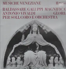 Galuppi - Musiche Veneziane: Magnificat Gloria / Per Soli, Coro e ..