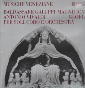 Galuppi - Musiche Veneziane: Magnificat Gloria / Per Soli, Coro e ..