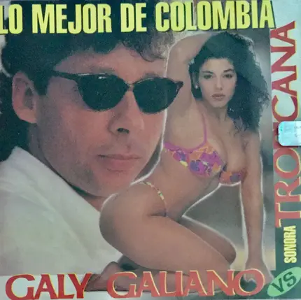 Galy Galiano Vs. Sonora Tropicana - Lo Mejor De Colombia