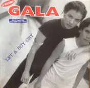Gala - Let A Boy Cry