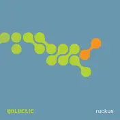 Galactic - Ruckus