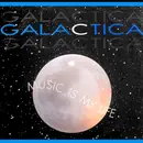 12inch Vinyl Single - Galactica - Music Is My Life