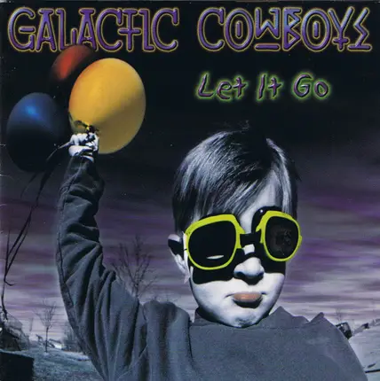 Galactic Cowboys - Let It Go