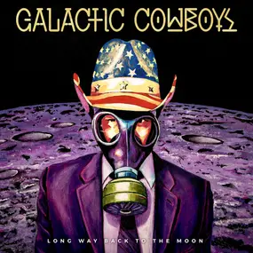 The Galactic Cowboys - Long Way Back To The Moon