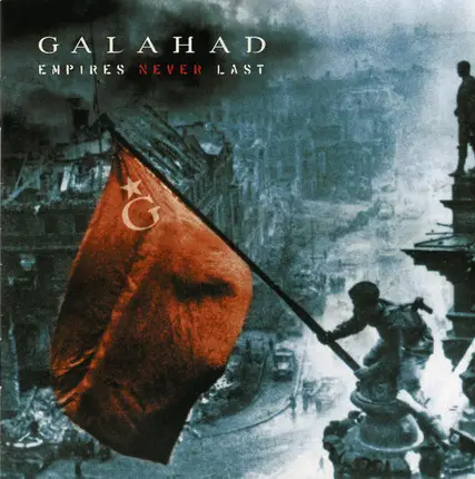 Galahad - Empires Never Last