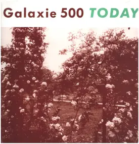 Galaxie 500 - Today