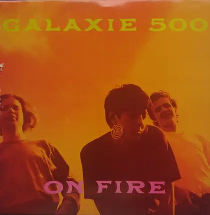 Galaxie 500 - On Fire