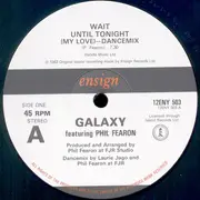 12inch Vinyl Single - Galaxy Featuring Phil Fearon - Wait Until Tonight (My Love)
