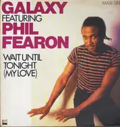 Galaxy Featuring Phil Fearon - Wait Until Tonight (My Love)