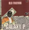 LP - Galaxy P - Old Friends