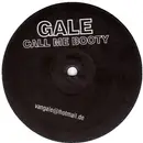 12'' - Gale - Call Me Booty